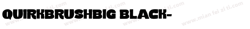 quirkbrushbig black字体转换